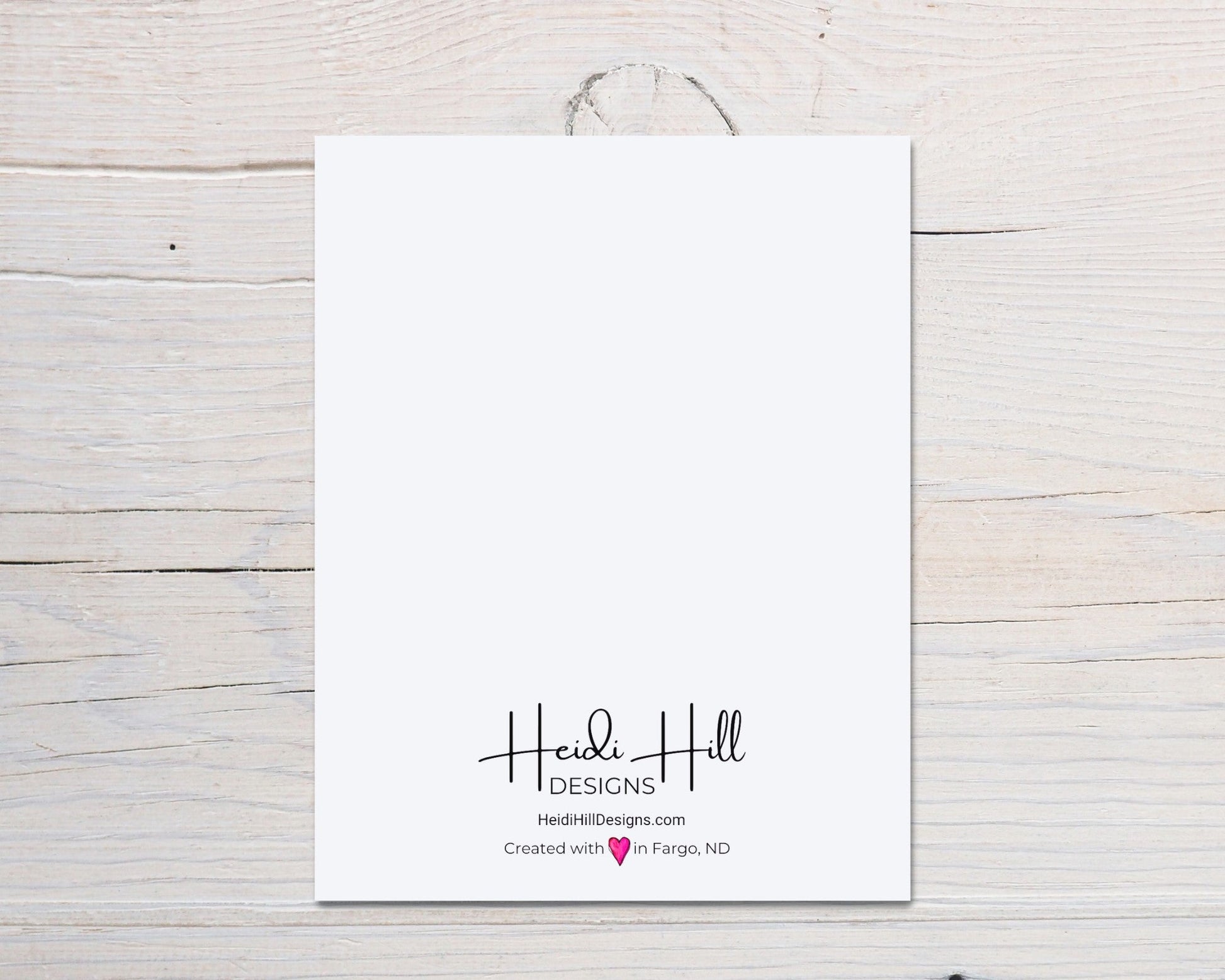 back of card with HeidiHillDesigns.com logo and the phrase "created with (hand-drawn heart) love in Fargo, ND"